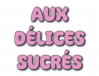 Délices sucrés 